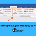 3 Langkah Mudah Cara Menyambungkan Mendeley ke Word Tanpa Ribet