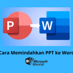 5 Cara Mengubah Powerpoint Menjadi Microsoft Word Tanpa Ribet di 2026, Wajib Tahu
