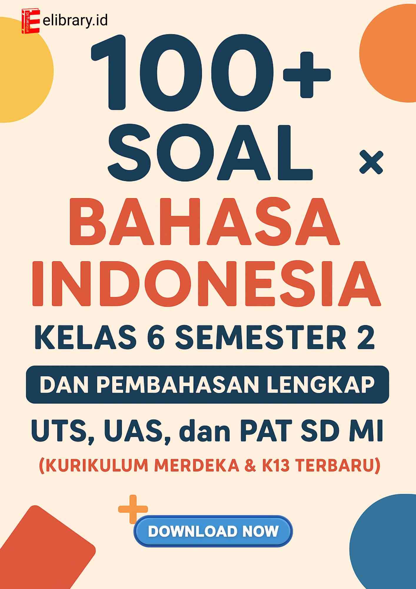 7 Contoh Soal PAT Bahasa Indonesia Kelas 6 Semester 2 yang Sering Muncul di Ujian 7 Contoh Soal PAT Bahasa Indonesia Kelas 6 Semester 2 yang Sering Muncul di Ujian